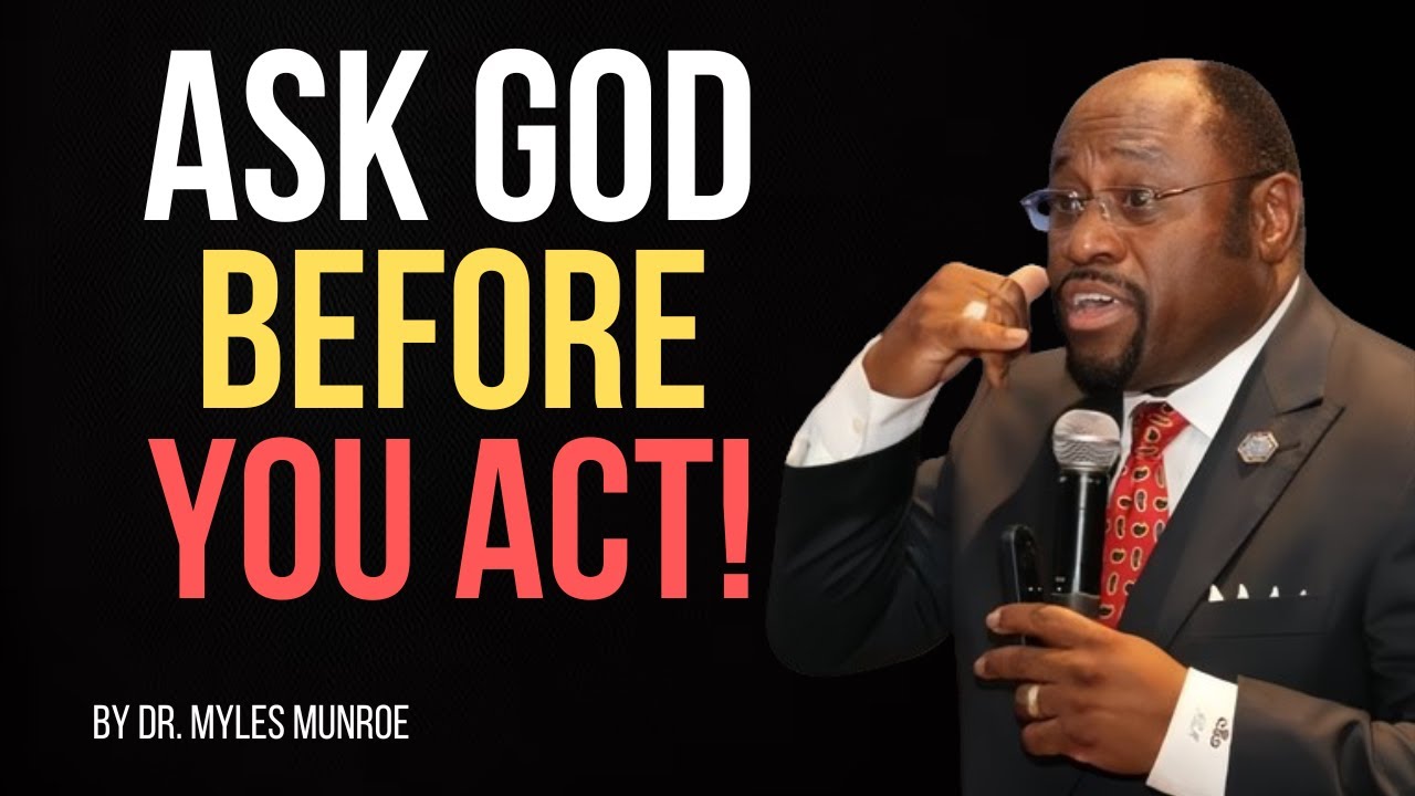 Seeking Divine Guidance Before Every Decision  ||BY DR. MYLES MUNROE||