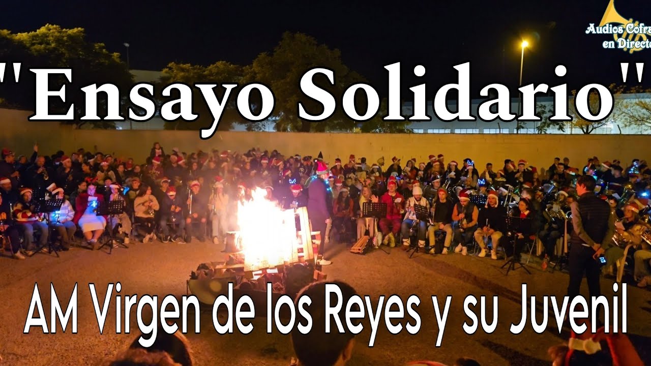 Ensayo Solidario de Navidad de la Agrupación Musical Virgen de los Reyes y su Juvenil 2024