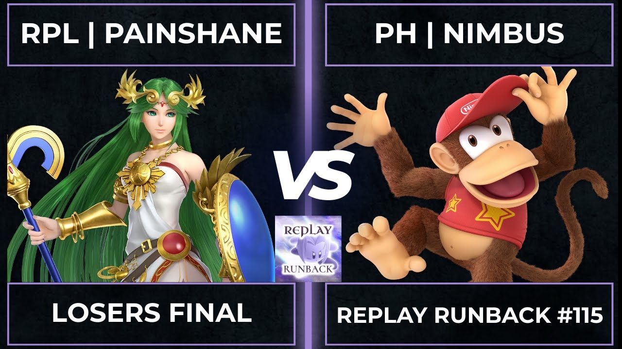 Replay Runback #115: Losers Final - RPL | PainShane vs PH | Nimbus