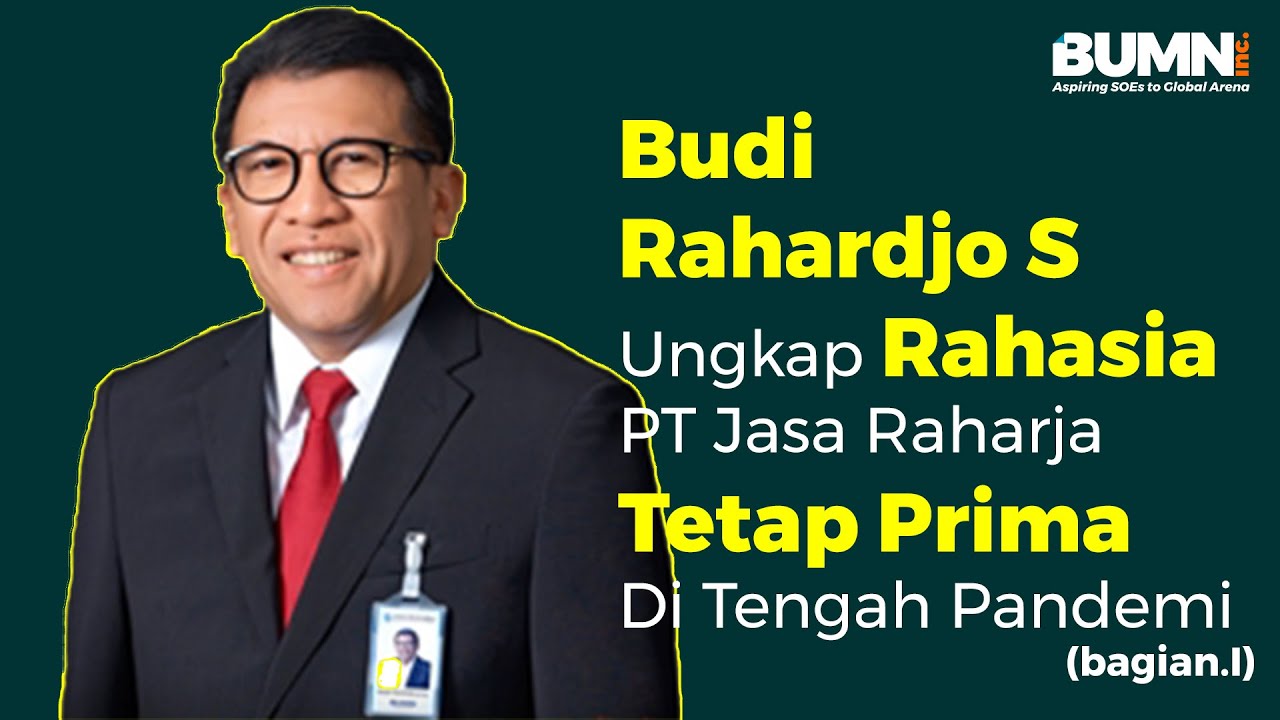 Budi Raharjo S Ungkap Rahasia PT Jasa Raharja Tetap Prima DI Tengah Pandemi ( bagian I )