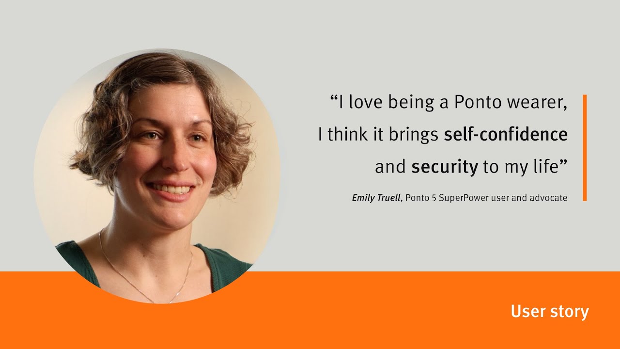 Diagnosis to Empowerment – Emily’s Ponto 5 Experience | Oticon Medical
