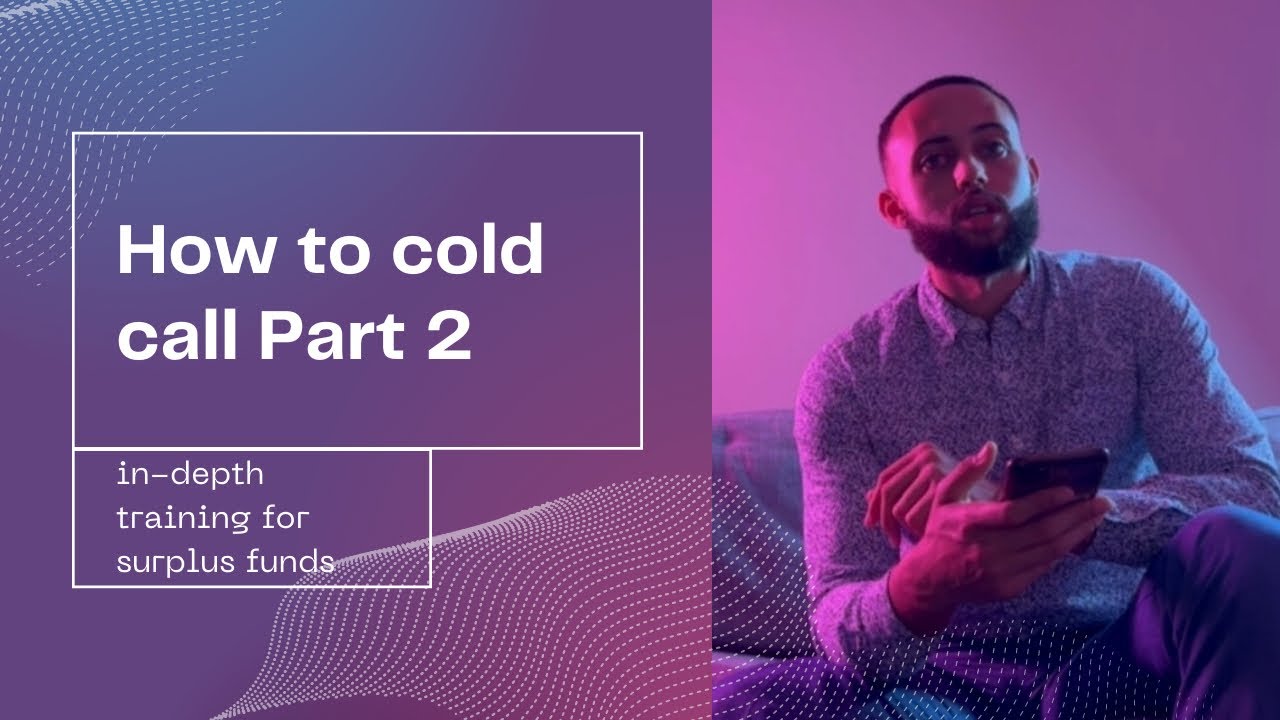 How to cold call Surplus funds part 2!
