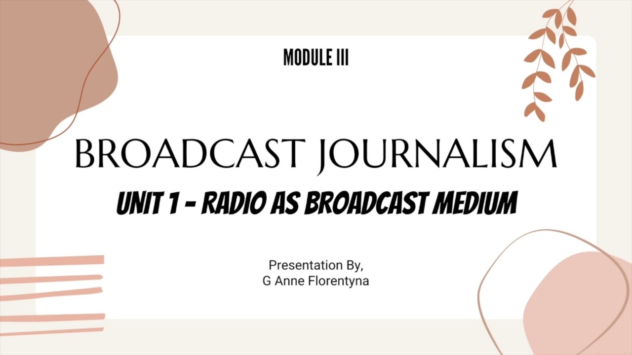 Radio as Broadcast Medium | Module III