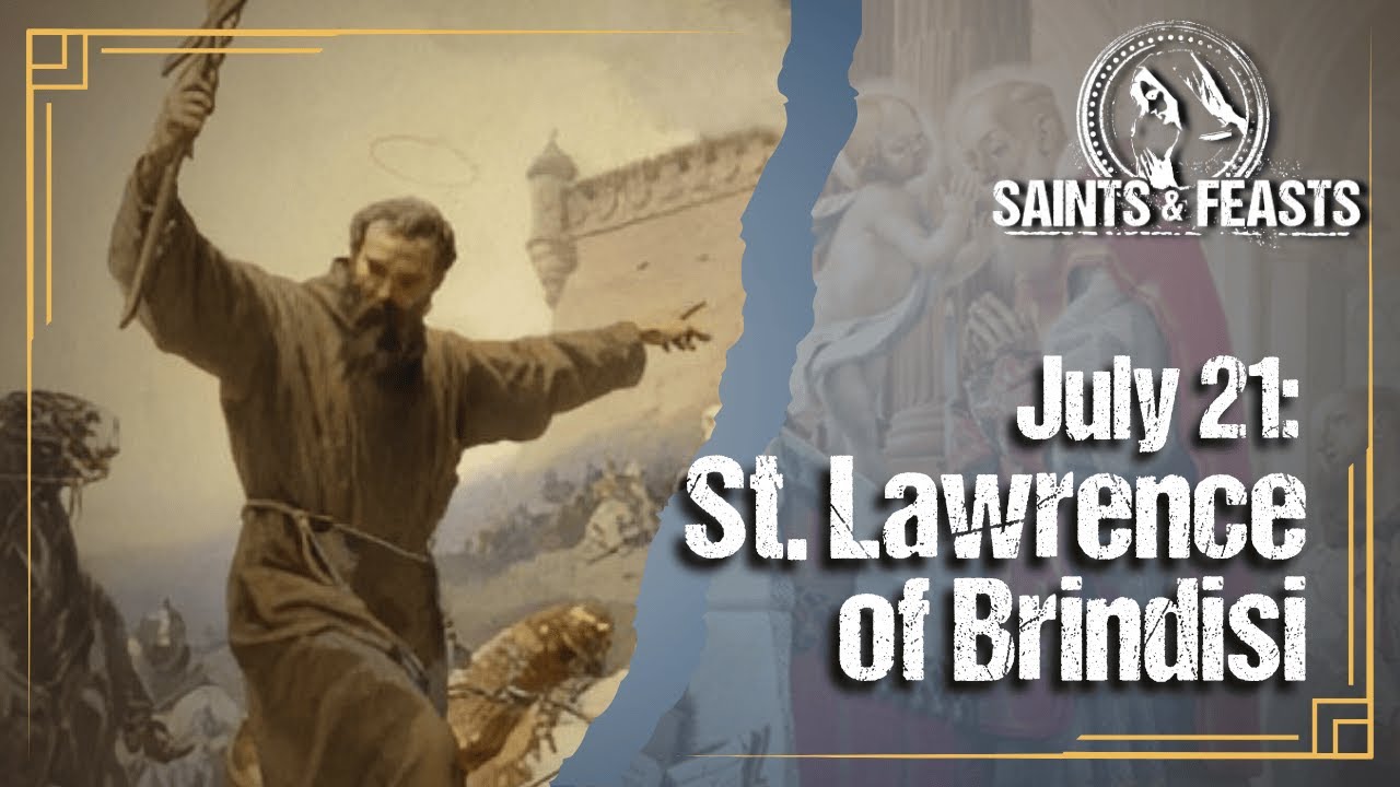 July 21: St. Lawrence of Brindisi, Priest & Doctor