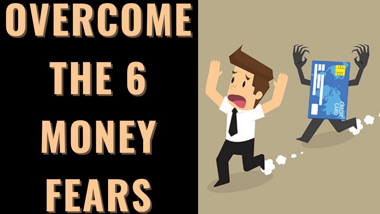 Conquering the 6 Most Common Money Fears (In A Healthy Way)