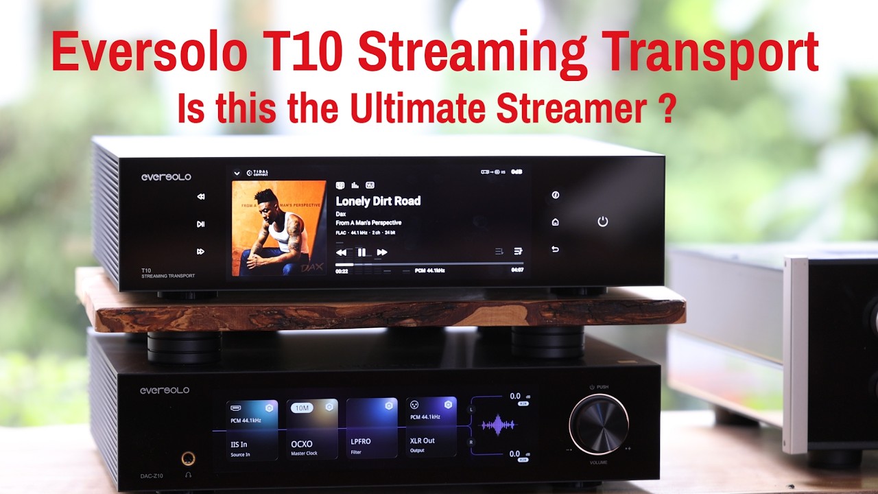 Eversolo T10: лучший стример на сегодняшний день?