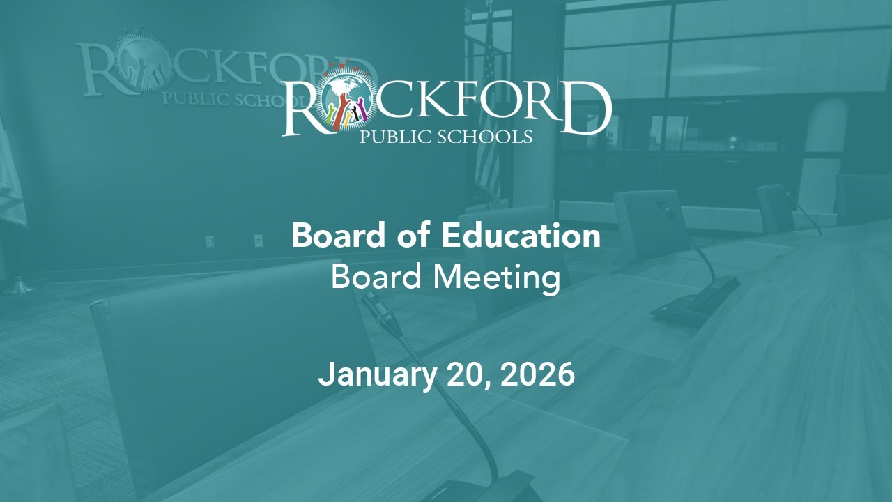 January 20, 2026: Board Meeting - Rockford Public Schools