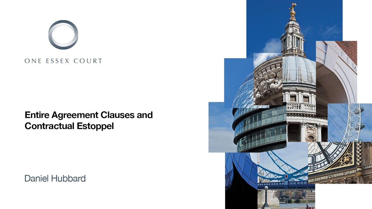 Entire Agreement Clauses and Contractual Estoppel by Daniel Hubbard