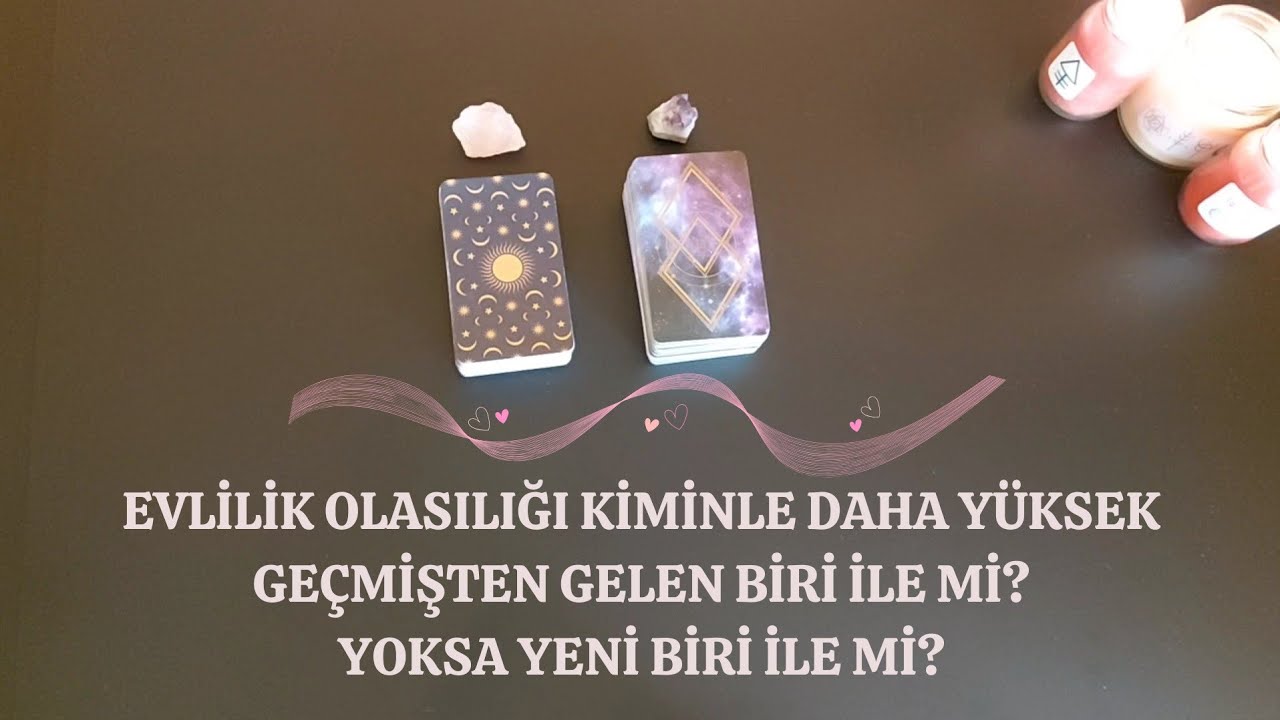 Evlilik potansiyeli ile ilgili uyarılar,mesajlar,seçenekler neler?Tarot deste seç 💗💜