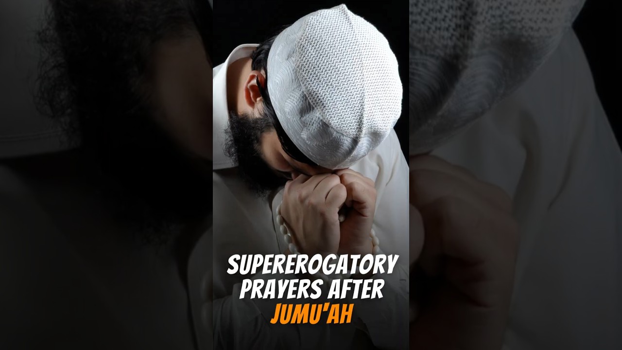 The Supererogatory Salah After Jumu'ah Explained!
