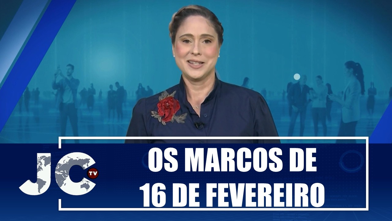 Os marcos de 16 de fevereiro – Crônicas Noturnas de Comunicação – JCTV – 16/02/26