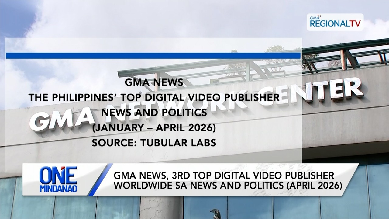 GMA News, 3rd top digital video publisher worldwide I One Mindanao