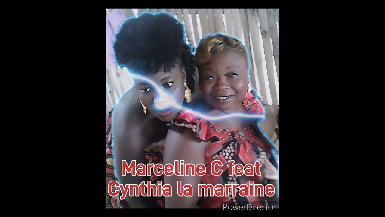 Marceline C feat Cynthia la marraine