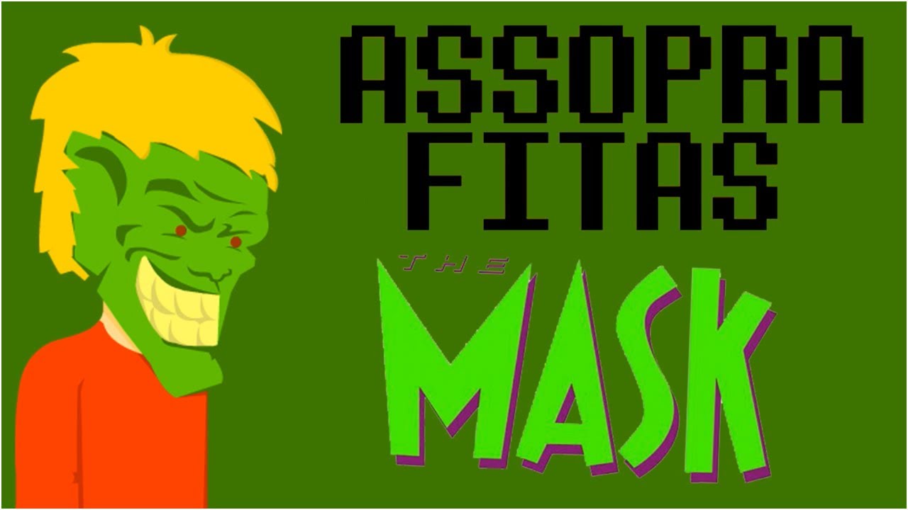 Assopra Fitas! - O Máskara!