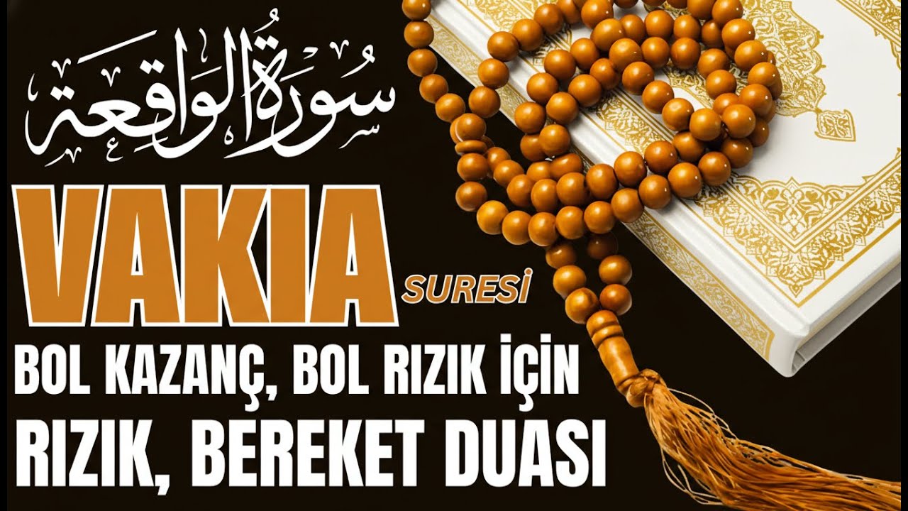 Çok Güçlü Rızık, Bereket Duası Vakıa Suresi - Kur'an-ı Kerim Rukye Ayetleri