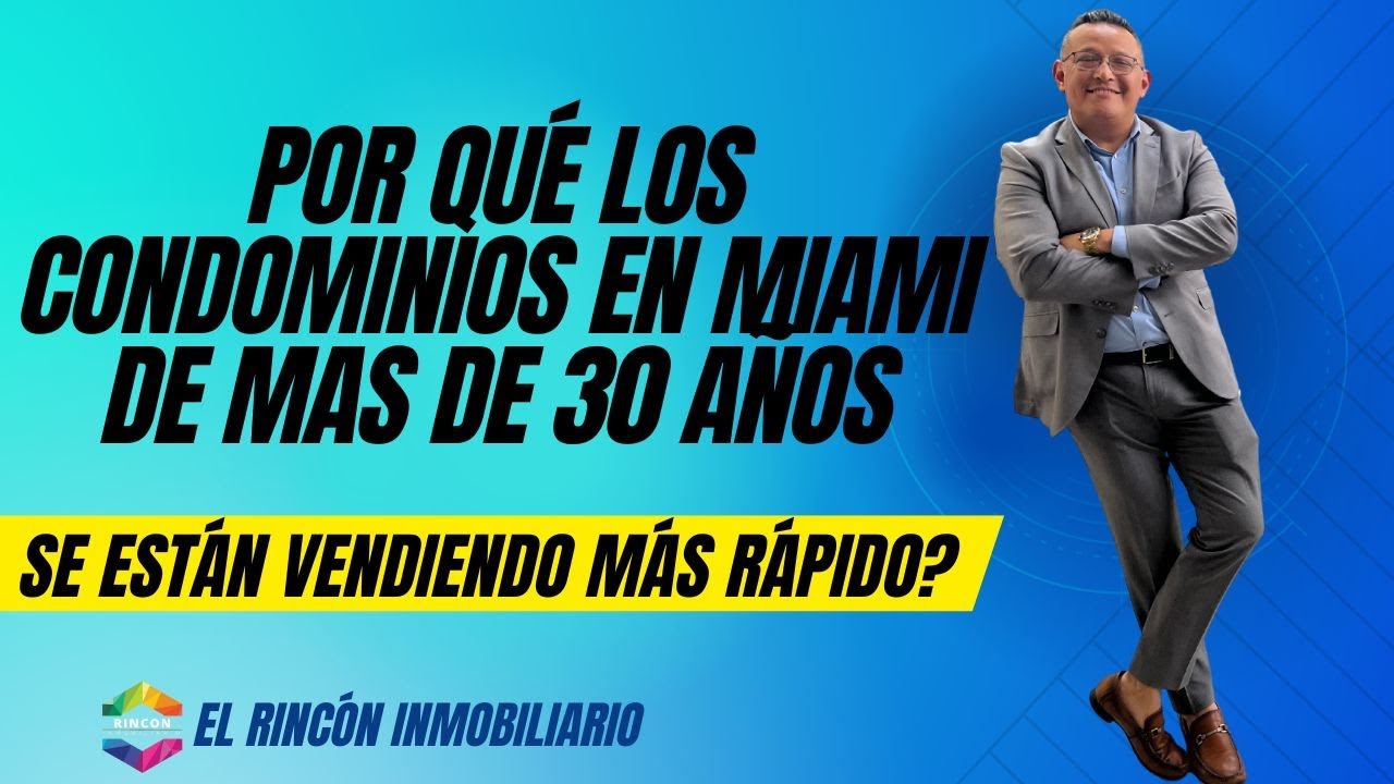 Por qué los condominios en Miami de mas de 30 años se están vendiendo más rápido? PARTE II