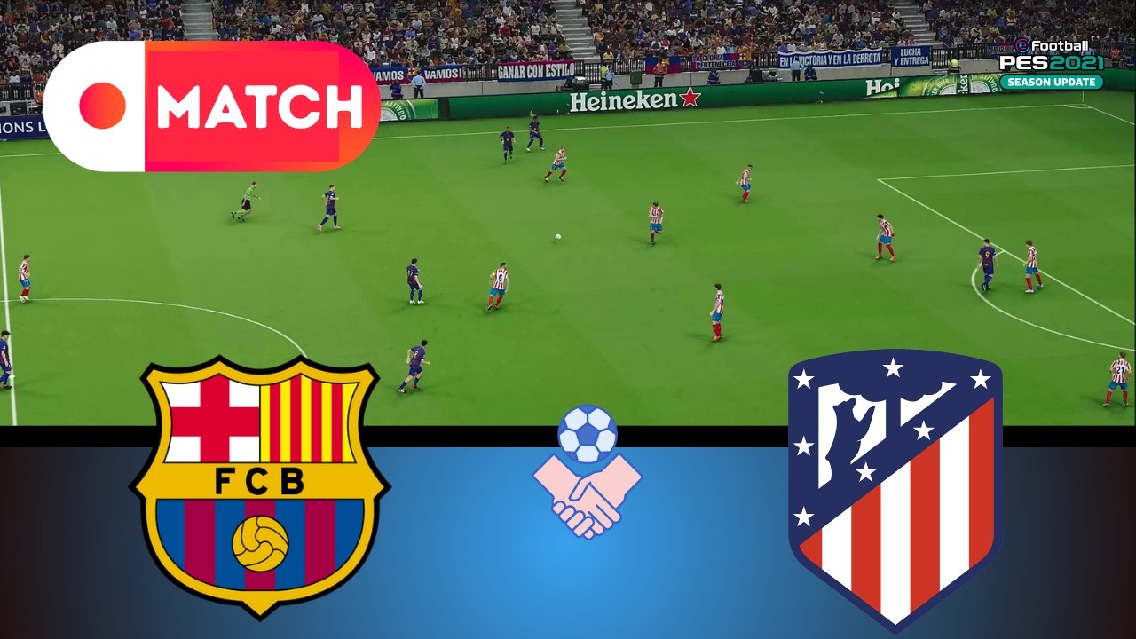 Barcelona vs Atletico Madrid | Champions League 2026 Simulation | eFootball PES 21 Gameplay