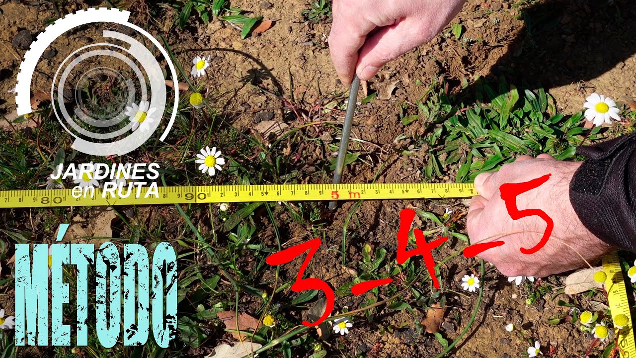 ESCUADRAS PERFECTAS / MÉTODO 3-4-5  [JARDINES en RUTA #07]