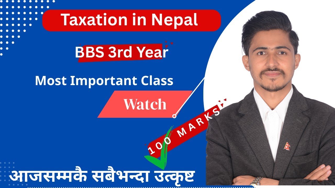 BBS 3rd Year Taxation 2082 Batch, All Confusion Clear in Day 1//BBS 3rd Year Tax Clear in 1 hour 