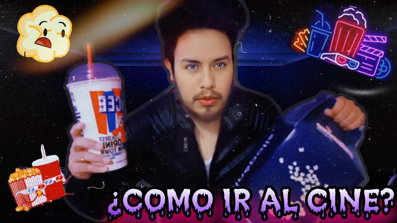 ¿COMO IR AL CINE POR PRIMERA VEZ? | 