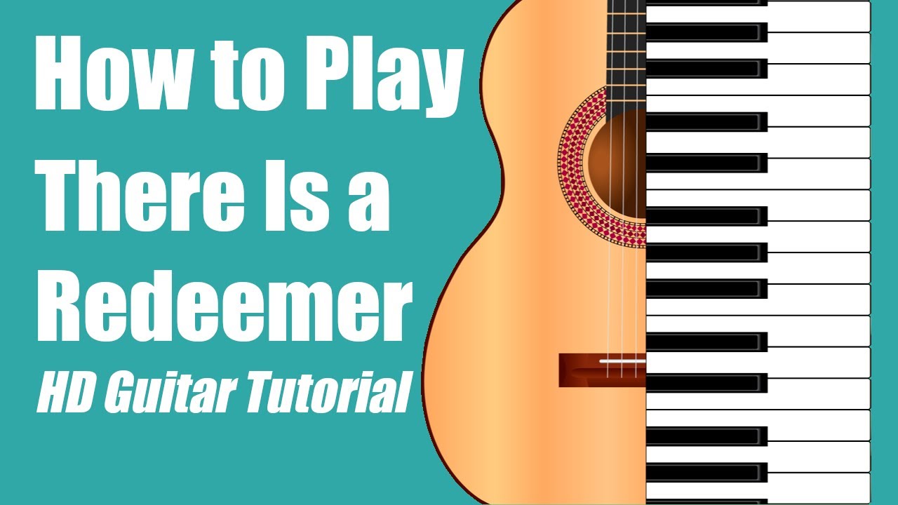 There Is a Redeemer | Keith Green | Chord Chart & Tutorial