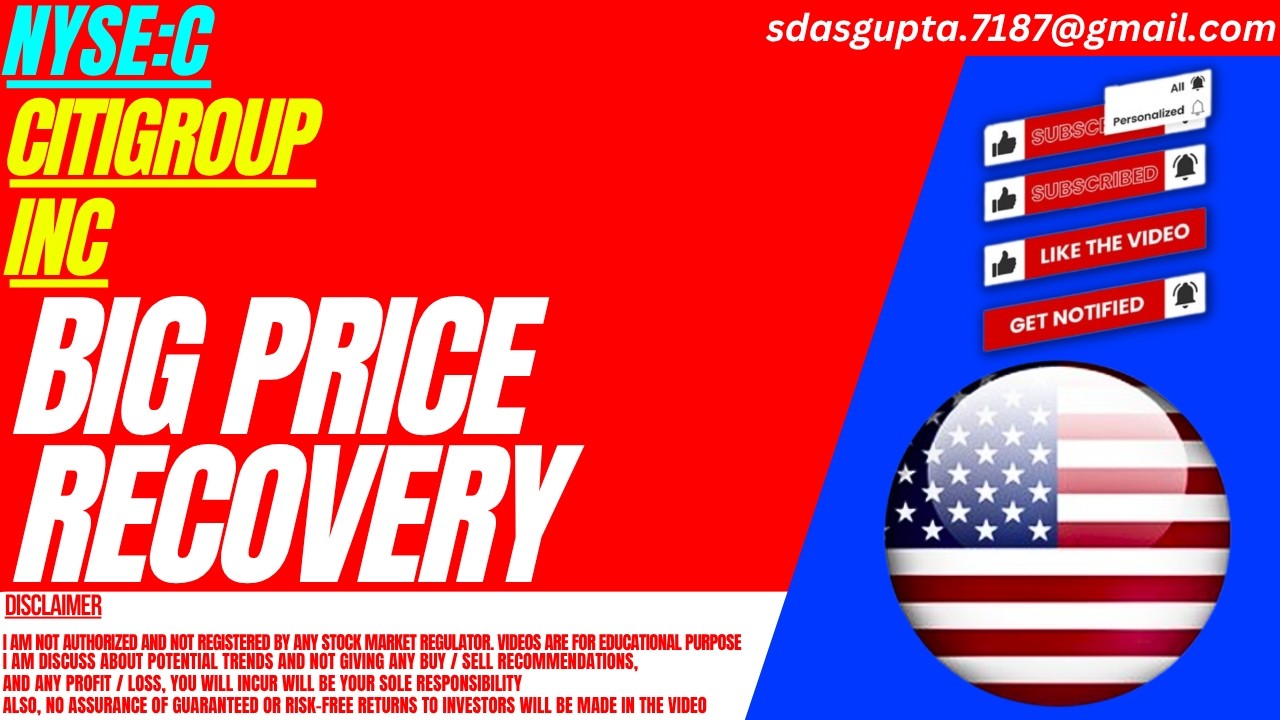 CITIGROUP STOCK : BIG PRICE RECOVERY | C STOCK
