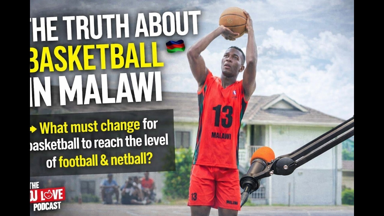 Episode 6. What should we do to Improve Basketball in Malawi