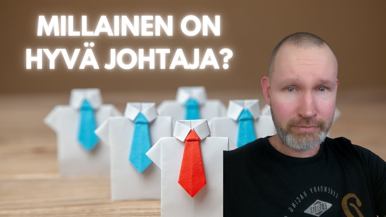 Millainen on hyvä johtaja - rehellistä visiointia?