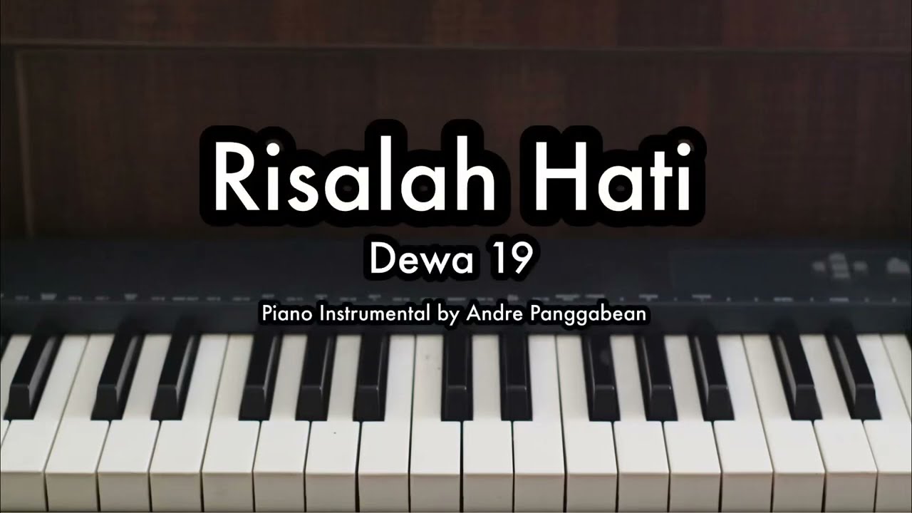 Risalah Hati - Dewa 19 | Piano Karaoke by Andre Panggabean