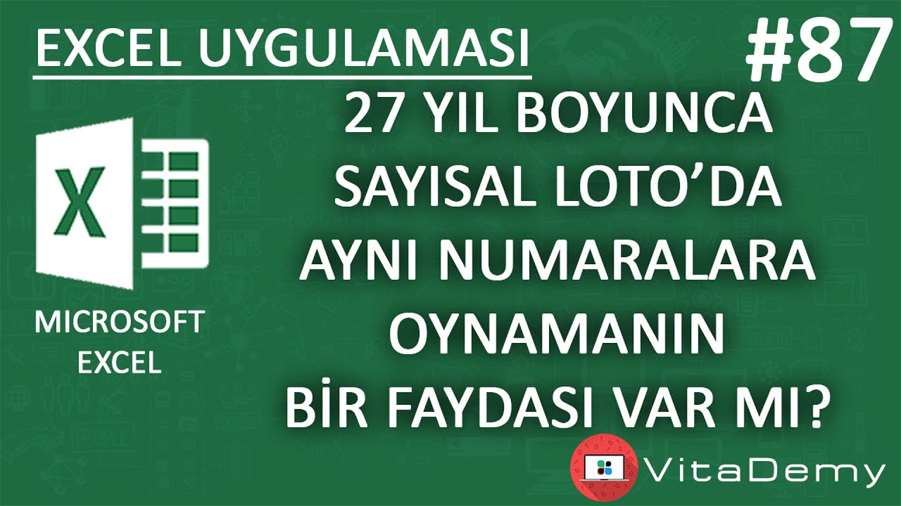 27 Yıl Boyunca Sayısal Loto'da Hep Aynı Numaralara Oynamanın Faydası Var mı | Excel Uygulamaları #87