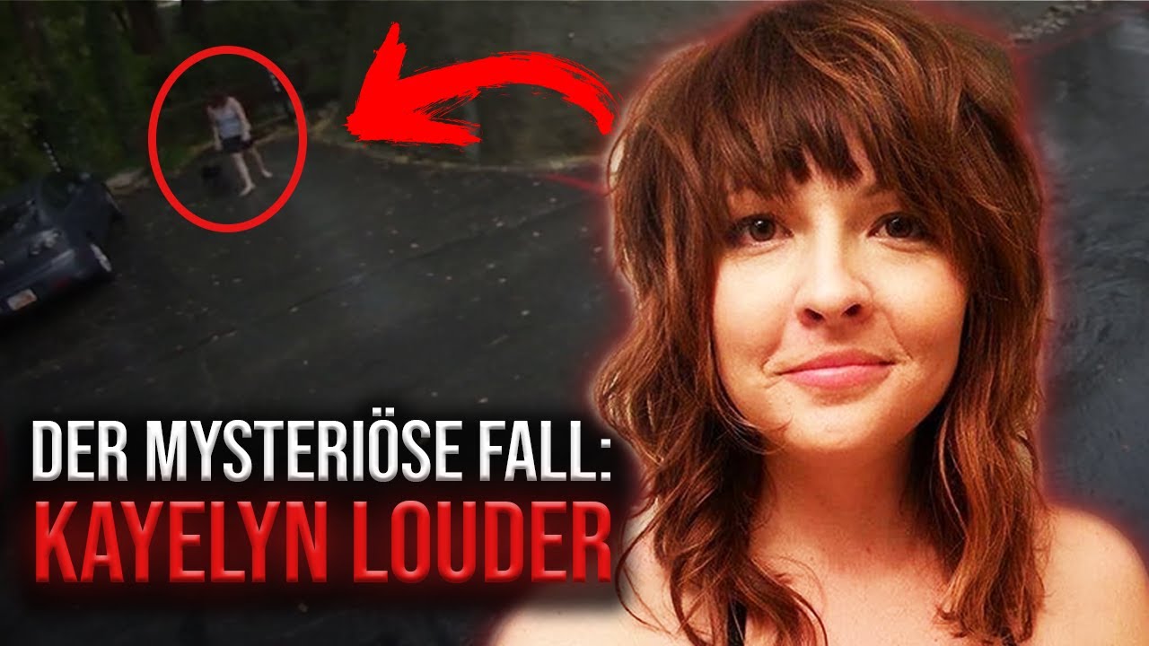 Ihre LETZTEN Momente auf Kamera: Der Fall Kayelyn Louder | Doku 2021