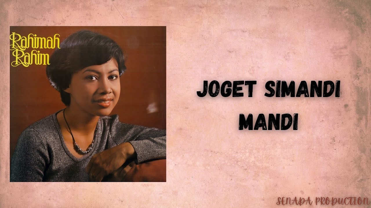 RAHIMAH RAHIM - JOGET SIMANDI MANDI(OFFICIAL LYRIC VIDEO)
