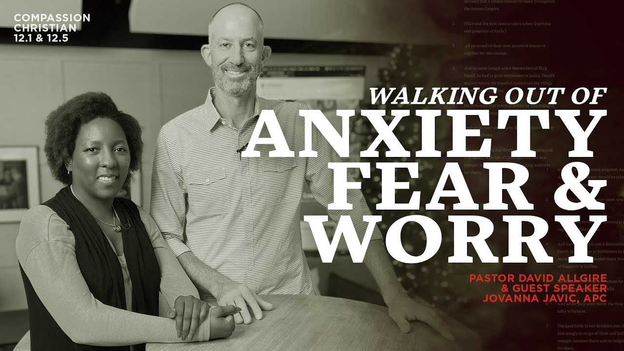 Brave | Walking Out of Anxiety, Fear and Worry | David Allgire and Jovanna Javis