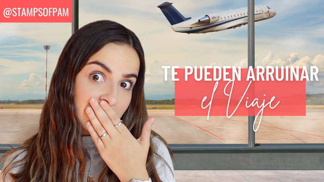 10 COSAS QUE TE PUEDEN ARRUINAR EL VIAJE.😱🌎⚠️ STAMPS OF PAM