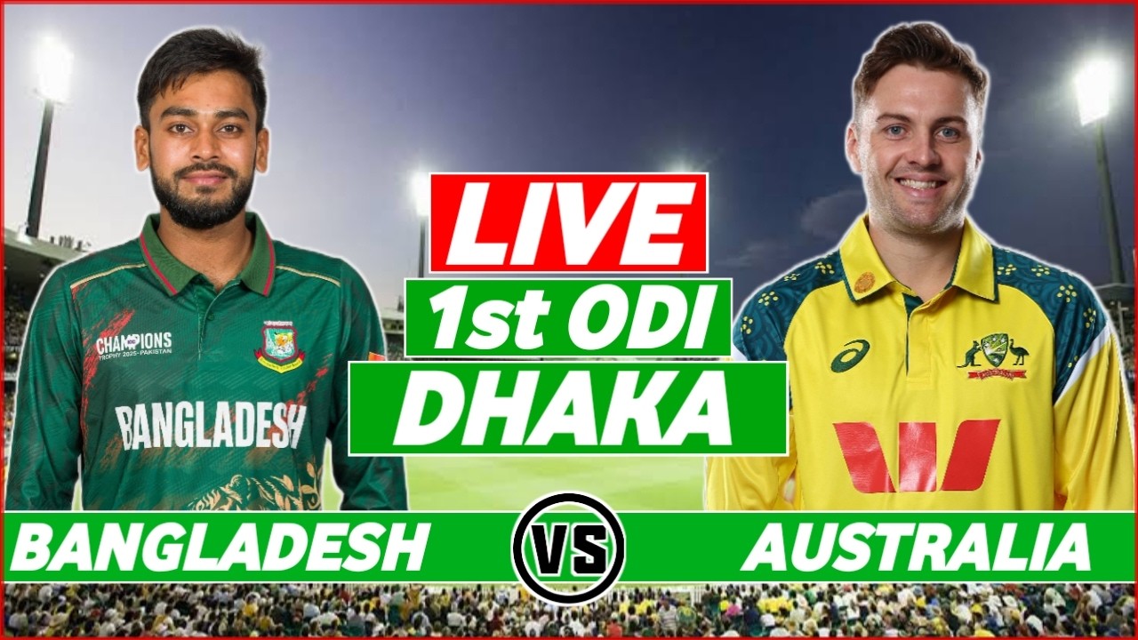 LIVE: BAN vs AUS 1st ODI | Bangladesh vs Australia Live Match Score Today & Commentary