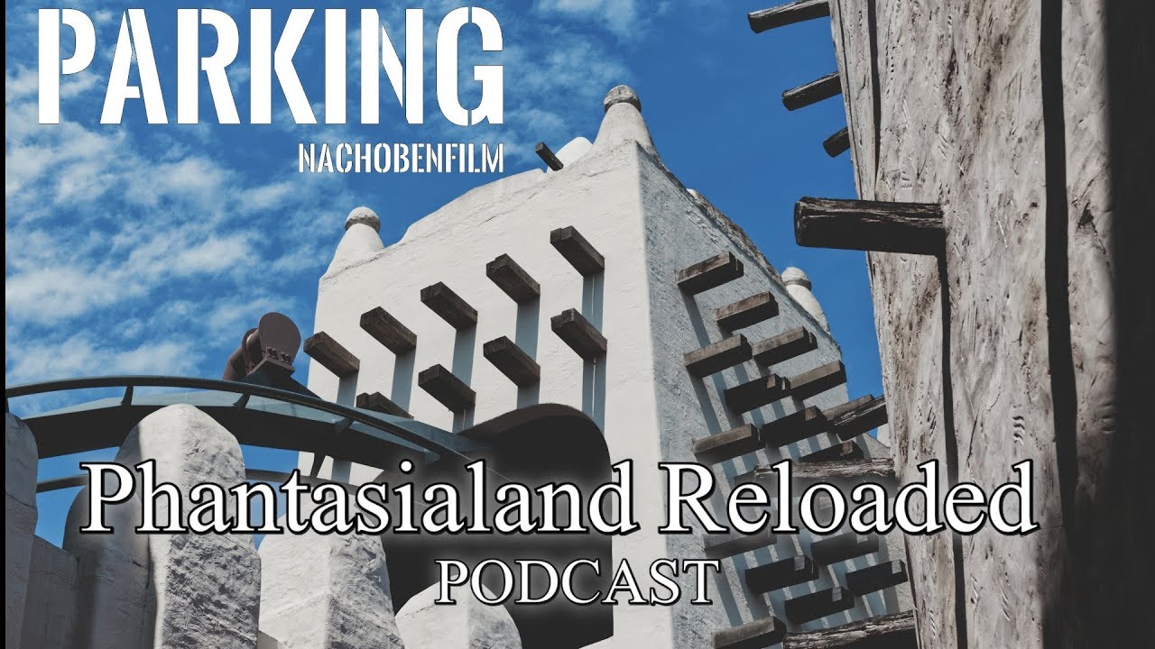 Phantasialand Reloaded (LI RIVER BARthtub Edition) - PARKING - Folge 30