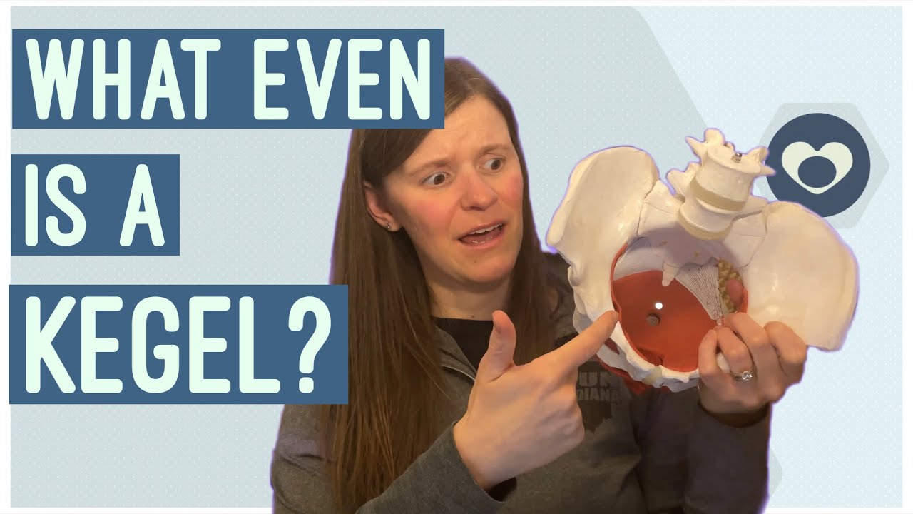 What a kegel actually is! It’s simpler than you think