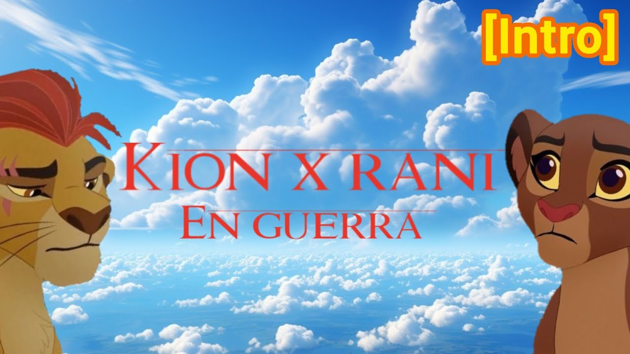kion x rani en guerra [Intro]