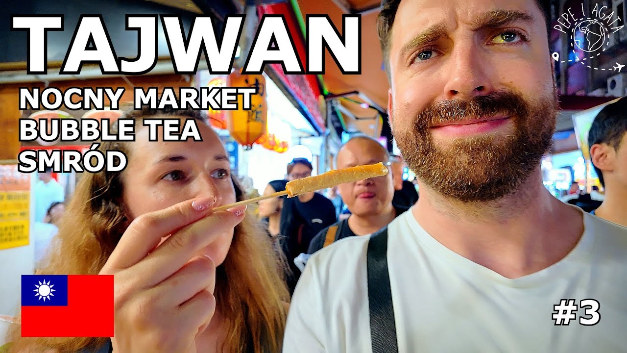 Smaki i zapachy TAJPEJ. Bubble Tea i nocny market - TAJWAN