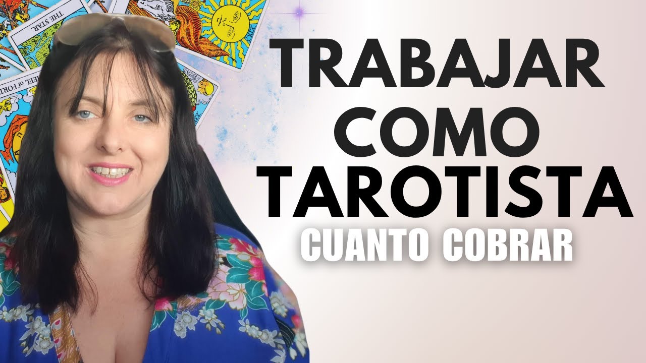 Trabajar como tarotista y cuanto cobrar