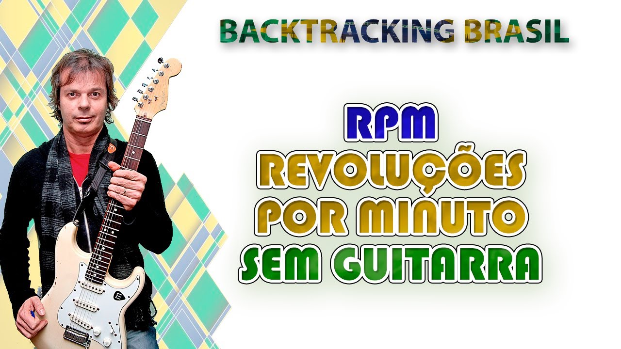 Revoluções por minuto - RPM - Backtracking sem Guitarra
