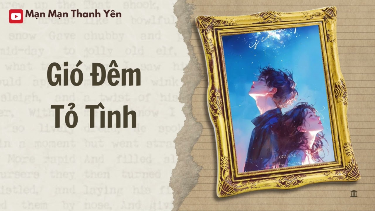 [Truyện Audio] Gió Đêm Tỏ Tình | Mạn Mạn Thanh Yên