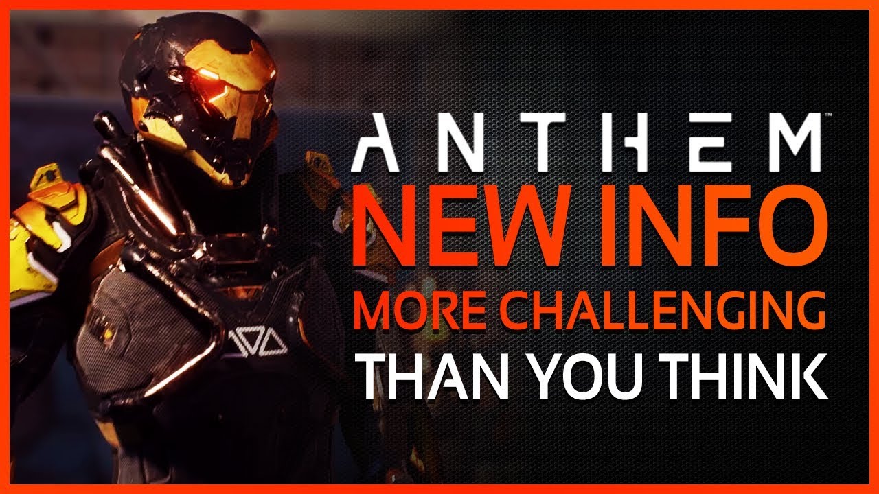 Anthem - MORE CHALLENGING THAN YOU THINK: New Details, Confirmed END-GAME Content & More!