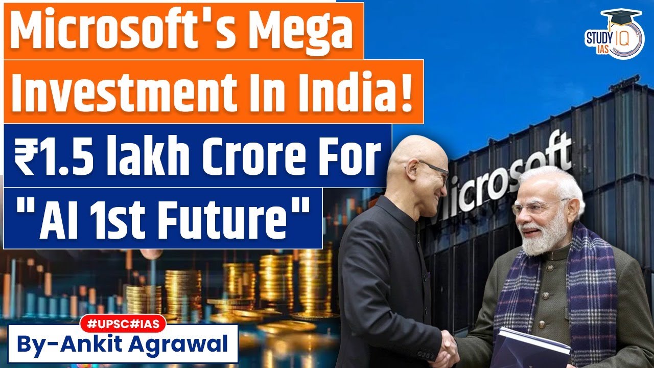 Microsoft's ₹1.5 Lakh Crore Investment For India’s ‘AI First’ Future | Ankit Agrawal Study IQ
