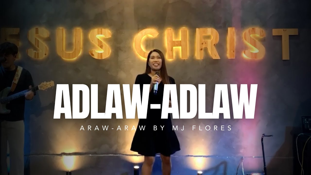 ADLAW-ADLAW (Araw-Araw) MJ Flores | GFCRC Worship