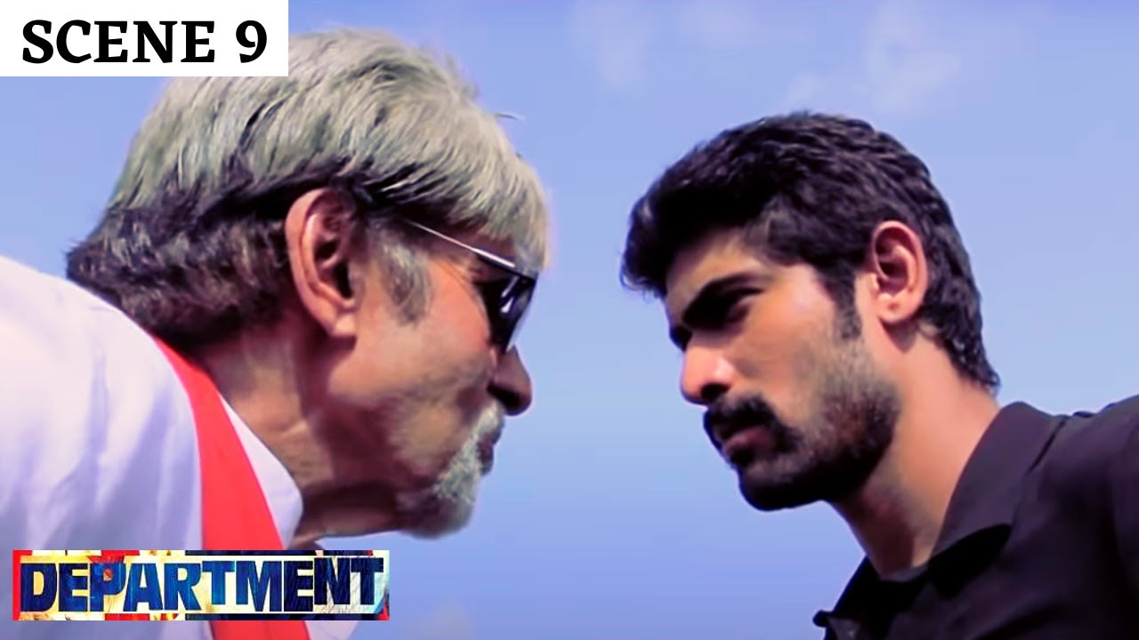 Department | Scene 9 | डिपार्टमेंट | Sanjay Dutt | Rana Daggupati | Amitabh Bachchan