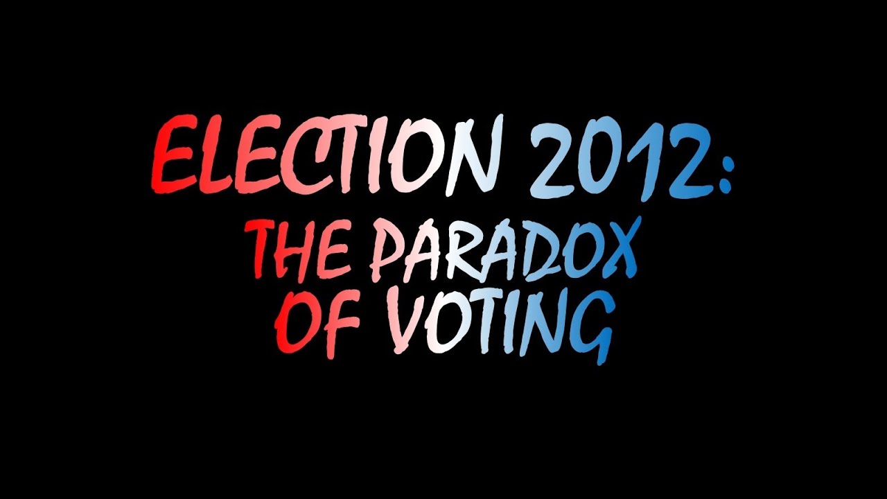 Election 2012: The Paradox of Voting