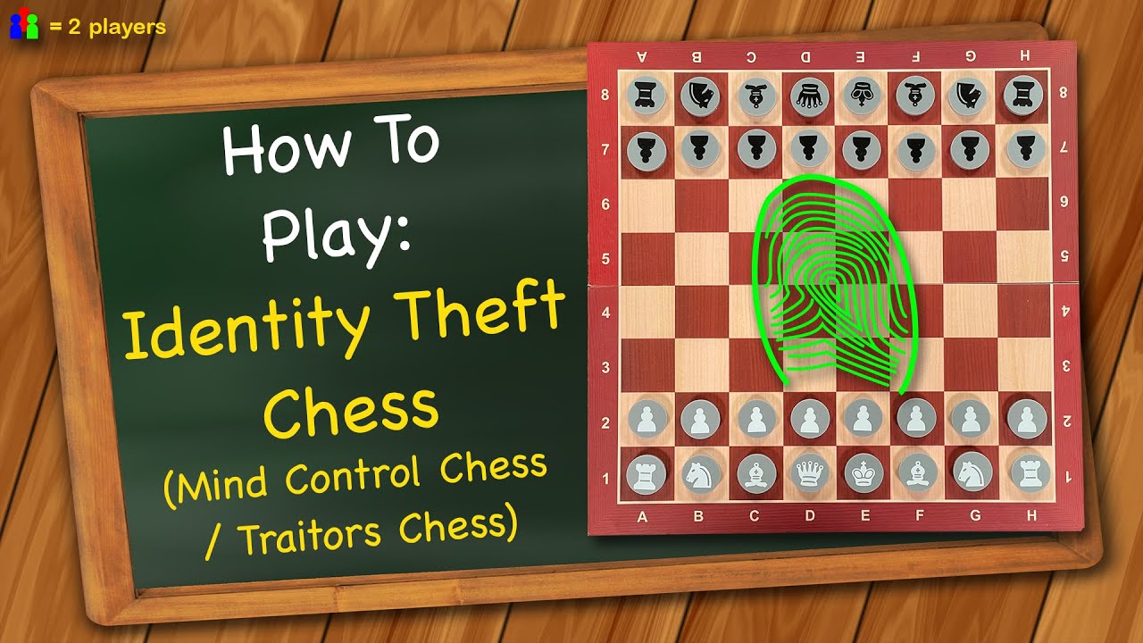 How to play Identity Theft Chess (Mind Control Chess/Traitors Chess)