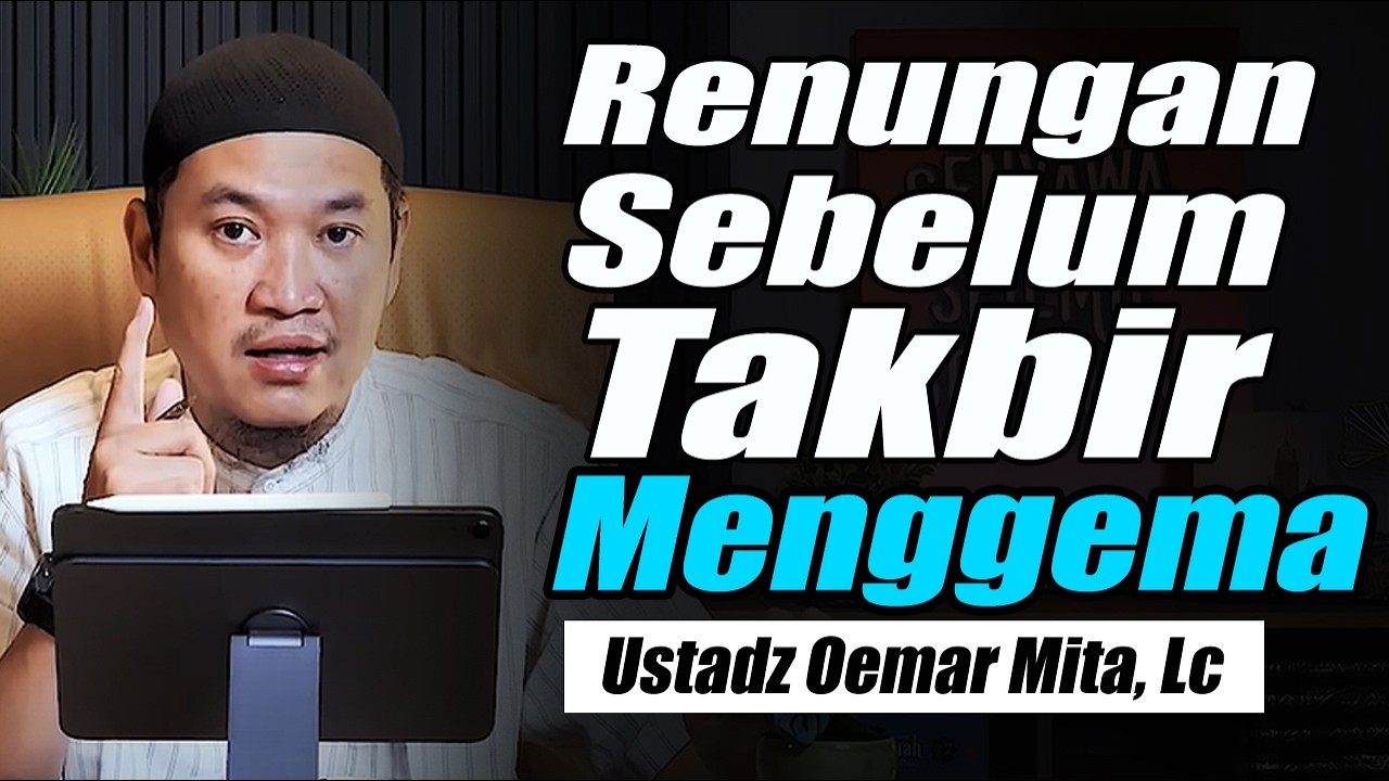 Renungan Hati Sebelum Takbir Menggema ~ Ustadz Oemar Mita, Lc Terbaru