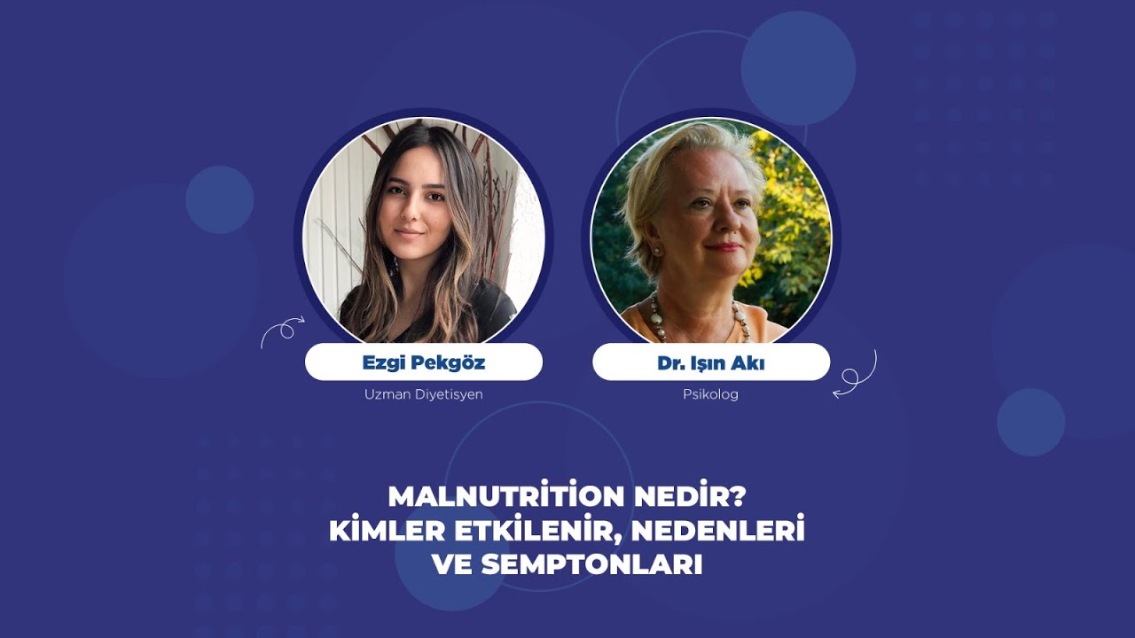 Malnutrition Nedir? Kimler etkilenir, Nedenleri ve Semptomları - Uzman Diyetisyen Ezgi Pekgöz